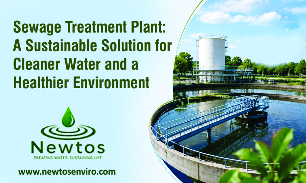 Sewage Treatment Plant: A Sustainable Solution for Cleaner Water and a Healthier Environment